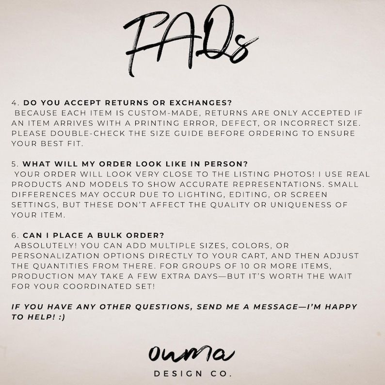 May include: Cream-colored background with the word "FAQs" in a handwritten style. Text below answers questions about returns, order appearance, and bulk orders. The Ouma Design Co. logo is at the bottom.