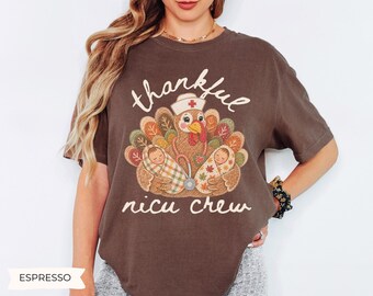 Thankful NICU TShirt, NICU Thanksgiving Shirt, Faux Felt Patchwork Comfort Colors Baby Turkeys Neonatal Intensive Care, Gobble Nurse Shirt