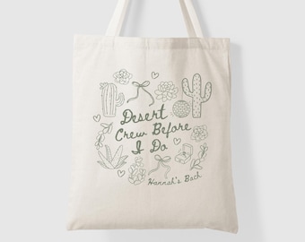 Desert Crew Before I Do Scottsdale Bachelorette Tote Custom Name Hand Drawn Aesthetic Bach Tote Desert Bach Sedona Arizona Girls Weekend