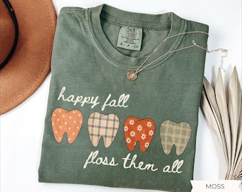 Dental Thanksgiving Shirt: Fall Hygienist Tee, Dentist Thanksgiving T-shirt or Crewneck Sweatshirt