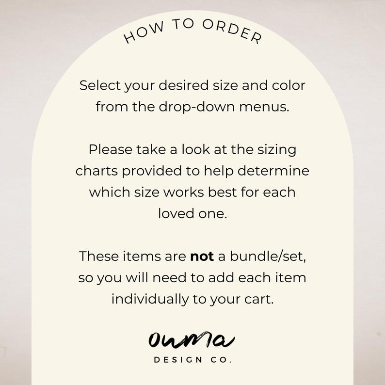 May include: Cream-colored graphic with text that reads "HOW TO ORDER." Instructions include selecting size and color, reviewing sizing charts, and adding items individually. The logo for "ouma DESIGN CO." is at the bottom.