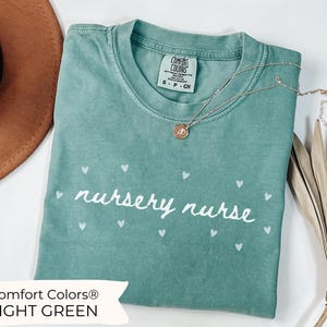 Comfort Colors Nursery Nurse T-shirt, Valentines Day Nursery Nurse Shirt, Valentine Newborn Nursery Nurse Shirt Hearts Neonatal Nurse Shirt