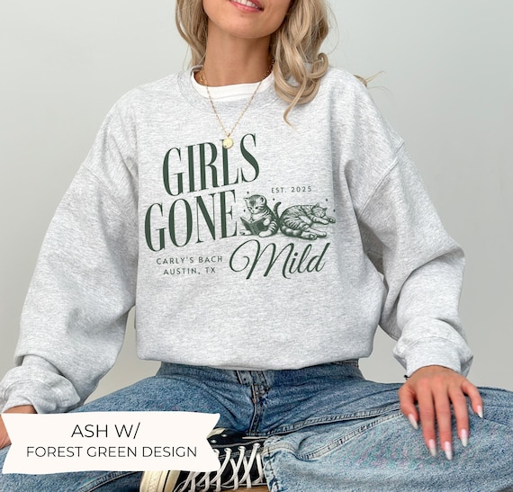 Girls Gone Mild Bachelorette Party Sweatshirts Cat Custombachelorette Sleepover Bach Lux merch Slumber party bach Slumber Bachelorette