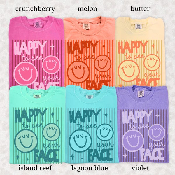 Comfort Colors Teacher Shirt: Happy To See Your Face, Back to School Gift