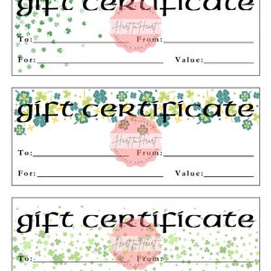 May include: Three printable gift certificate templates featuring a green shamrock pattern and the text "gift certificate" in black. Each template includes a pink circle with the text "Hart to Heart" in white. The templates have fields for "To", "From", "For", and "Value".