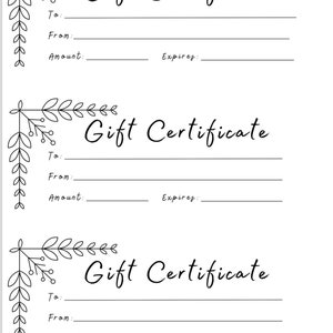 May include: Three printable gift certificate templates with a floral design in the corner. Each template has lines for "To:", "From:", "Amount:", and "Expires:".