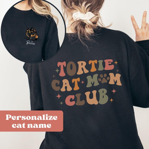 Personalized Cat Mom Sweatshirt, Tortie Cat Mama Sweatshirt, Custom cat owner gift, Tortoiseshell cat, Cat Lovers Sweatshirt, cat mom club