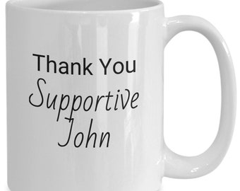 John Meaning Coffee Mug, Gift Idea For John, Supportive John Mug, John Personality Cup