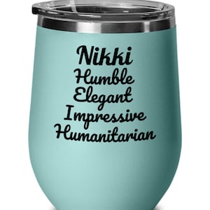 Nikki Wine Tumbler, Nikki Name Meaning, Nikki Birthday Gift, Nikki Anniversary Gift, daughter Nikki Gift, Nikki Personalized Wine Tumbler