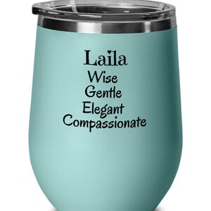 Laila Wine Tumbler, Wine Tumbler From Mom to Laila, Wine Tumbler From Mama to Laila, Laila Name Meaning Wine Tumbler, Character Traits Wi...