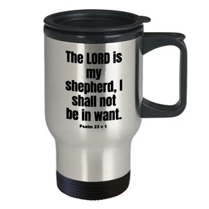 The Lord is My Shepherd Travel Mug, The Lord Is My Shepherd Mug Bible Verse Mug Religious Quote Mug Christian Faith Mug Psalm 23 Mug fait...