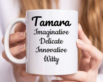 Tamara Mug, Gift From Co-anchor to Tamara, Tamara Coffee Cup From Friend, Character Traits Tamara Mug, Tamara Character Traits Mug