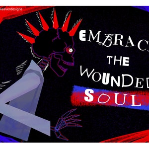 Embrace the Wounded Soul art print
