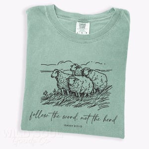 Follow the Word Not Herd Shirt: Christian Bible Verse Comfort Colors Tee