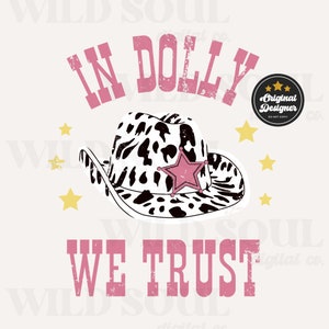 In Dolly We Trust PNG: Vintage Country Music Design (Digital Download)