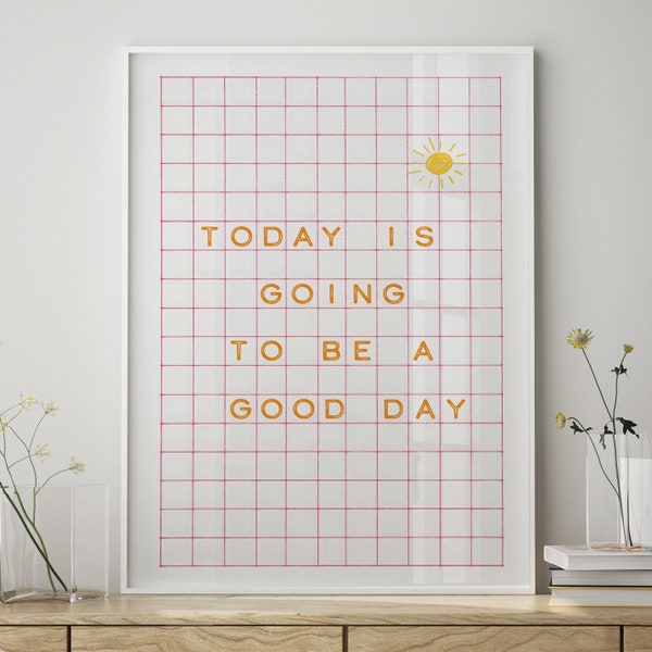 Poster Today is going to be a good day Digital Download Print Typography Wall Art Trendy Retro Modern Design Quote Motivation Orange Pink