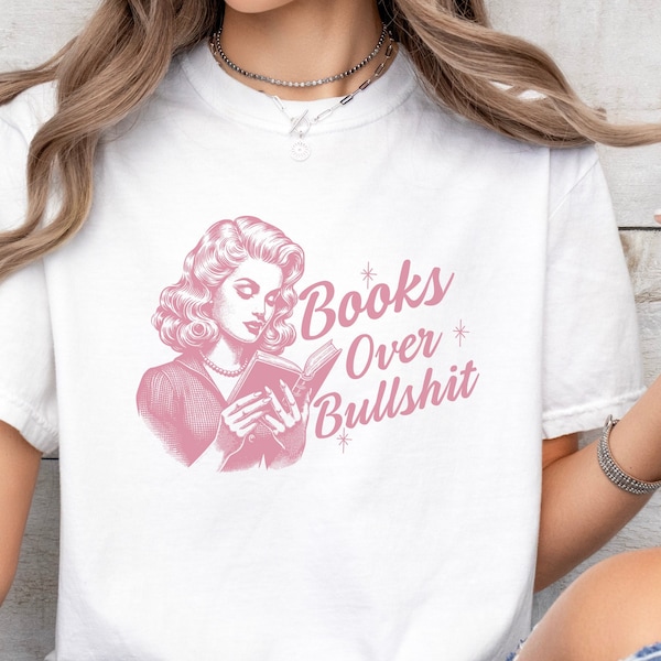 Books Over Bullshit Shirt - Funny Retro Bookish Tee - Humorous Shirt For Book Lovers - Avid Reader Gift - Book Lover Gift - Bookwork Gift