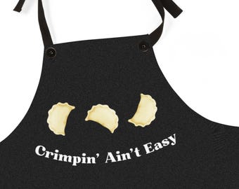 Funny Pierogi Apron, Crimpin’ Ain’t Easy, Gift For Polish Home Cook, Pierogi Maker Gift, Pierogi Lover Gift