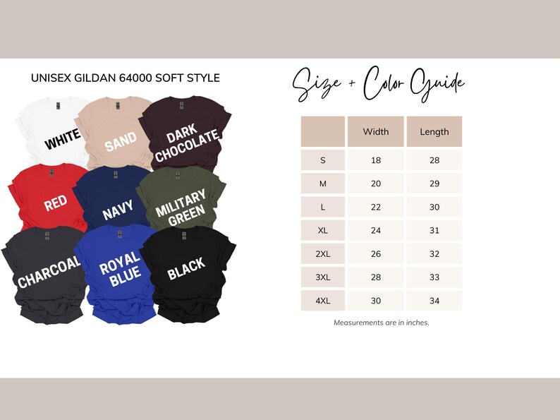 May include: A size and color guide for unisex t-shirts. The chart shows the width and length measurements in inches for sizes S through 4XL. The t-shirts are available in 10 colors: white, sand, dark chocolate, red, navy, military green, charcoal, royal blue, and black.