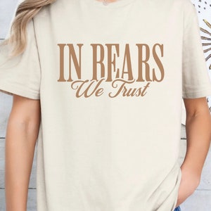 In Bears We Trust Shirt - Comfort Colors Choose The Bear Shirt - Man Or Bear TikTok Trend Tee - Bear vs Man - Womens Empowerment Crewneck