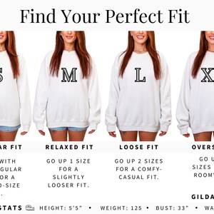 May include: White sweatshirts with the letters S, M, L, and XL. The text "Find Your Perfect Fit" is at the top. Below the sweatshirts are the words "Regular Fit", "Relaxed Fit", "Loose Fit", and "Oversized". Model stats: height 5'5", weight 125 lbs, bust 33", waist 27".