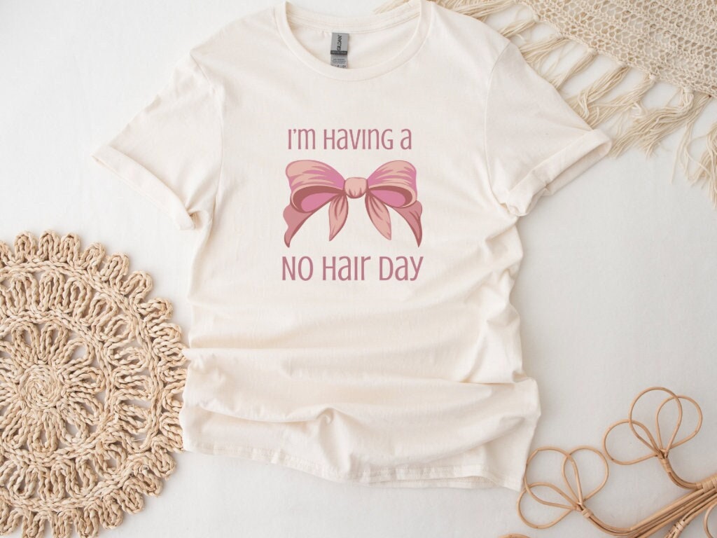 I'm Having No Hair Day T-Shirt I'm Having No Hair Day T-Shirt