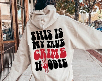 This Is My True Crime  Hoodie, Women's Halloween Sweatshirt, Spooky Season Shirt, Criminal Shirt, Trendy Crime TV Series Shirt,E6768