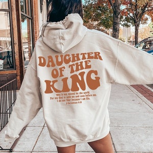 Daughter Of The King Hoodie, Aesthetic Christian Sweatshirt, Women's Religious Shirt, Bible Verse Shirt, Christian Gifts, Church Shirt,E5839