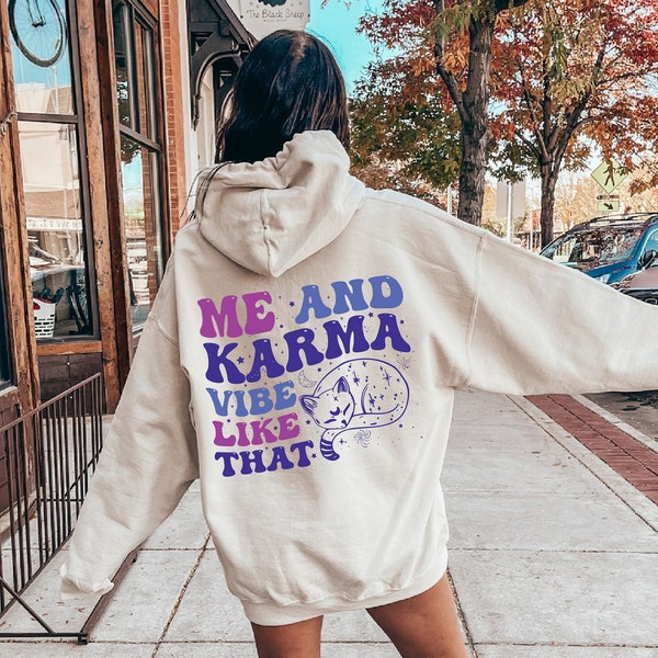 Women's Aesthetic Hoodie, Words On Back Sweatshirt, Karma Shirt, Concert Tshirts, Best Friend Gifts, Trending Shirt, VSCO Girl Shirt, E7003