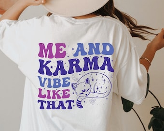 Karma Vibes Shirt, Spiritual Retro Sweatshirt, Funny Universe Energy T-shirt, Cat Lover Hoodie, Cozy Y2K Aesthetic Gift for Women,  E7003