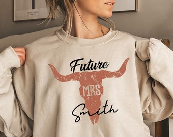 Custom Future Mrs. Sweatshirt, Custom Wife To Be Shirt, Personalized Country Bride Shirt, Future Mrs Shirt, Personalized Fiancee Gift, E5880