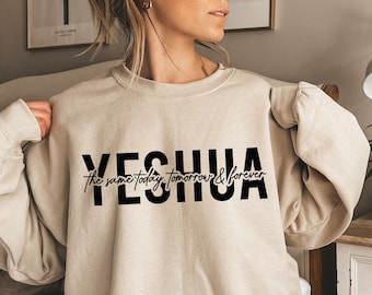 Yeshua Shirt, Christian Sweatshirt, Religious Shirts, Bible Verse Shirt, Faith Hoodie, Christian Gifts, Jesus Apparel, Church Tshirt, E5663