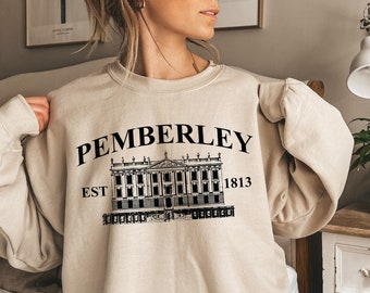 Pemberley Sweatshirt, Pride and Prejudice Sweatshirt, Literary Shirt, Jane Austen Shirt, Bookworm Hoodie, Book Lover Gifts For Women, EU5614