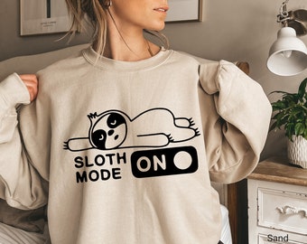 Sloth Mode Shirt, Sloth Mode On T shirt, Lazy Sweatshirt, Funny Animal Hoodie, Sloth Holiday Pajamas, Funny Gifts For Women, Nap Tee, EA5953