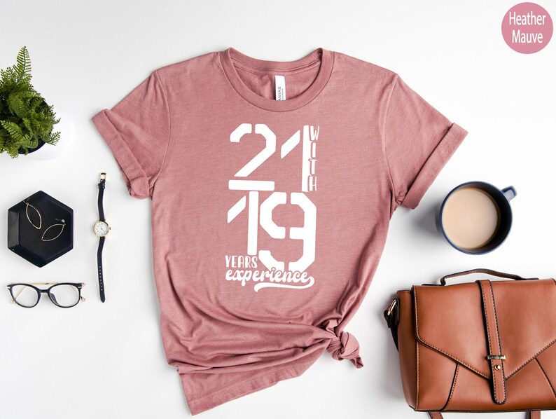 40th Birthday Shirt | 21 Years With 19 Years Hoodie, Bday Gifts For Her, Birthday Gift Ideas, Happy Birthday Gift, Unique Birthday Gift image 3