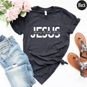 Sudadera cristiana, ropa de Jesús, camiseta de Jesús, regalos religiosos para mujeres, camiseta católica, camisetas cristianas bonitas, regalos cristianos imagen 2