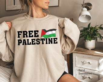 Free Palestine Sweatshirt, Palestine Flag Hoodie, Human Rights Shirt, Political Shirt, Palestine Shirt For Women, Protest Sweatshirts
