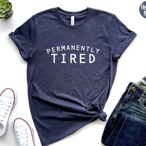 Permanently Tired Shirt, Lazy Sweatshirt, Funny Attitude Shirt, Always Tired Hoodie, Sleepy Shirt, Cute Christmas Gifts, Introvert Tee image 2