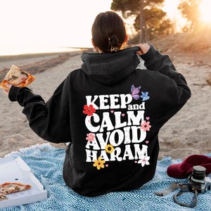Keep Calm And Avoid Haram Hoodie, Flowery Ramadan Shirt, Islamic Days Sweatshirt, Women's Aesthetic Muslim Tee, Ramadan Kareem Gifts immagine 5