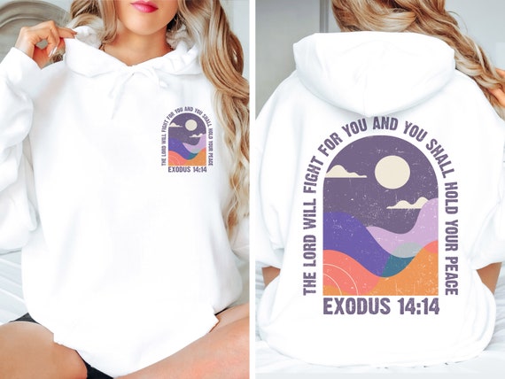 The Lord Will Fight for You Hoodie, Exodus 14:14 Sweatshirt for 