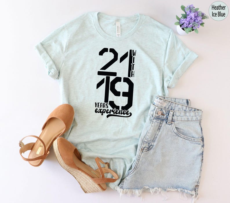 40th Birthday Shirt | 21 Years With 19 Years Hoodie, Bday Gifts For Her, Birthday Gift Ideas, Happy Birthday Gift, Unique Birthday Gift image 9