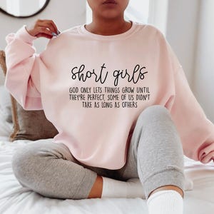 Short Girls Sweatshirt | Cool Gift For Girlfriend, Teen Girl Gift, Sarcastic Gift, Gift For Sister, Teenage Girl Shirt, Trendy Girl Shirt