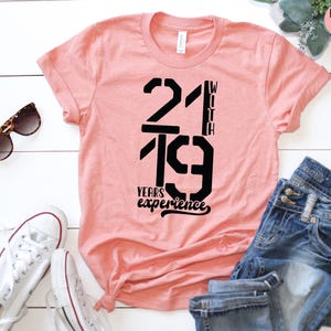 40th Birthday Shirt | 21 Years With 19 Years Hoodie, Bday Gifts For Her, Birthday Gift Ideas, Happy Birthday Gift, Unique Birthday Gift image 10