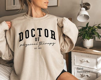 Doctor Of Physical Therapy Sweatshirt | DPT Graduation Sweater, Gift For Doctor, Therapist Gift, Therapy Gifts, Pt Student Shirt, School