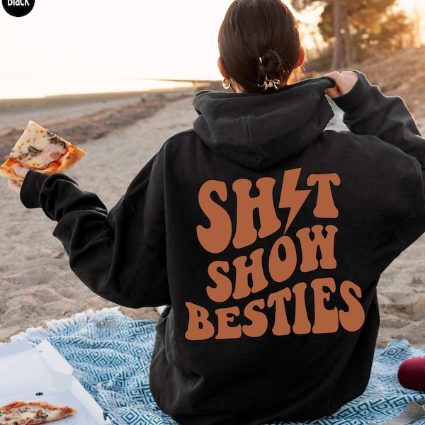 Shit Show Hoodie | Matching Shirt Gift for Besties, Champagne Lover Gift, Celebration Drink T, Champagne Addict Tee, Bach Party Favors