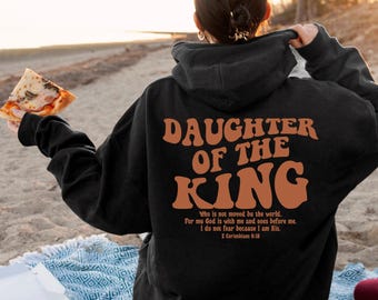 Daughter of the king Hoodie | Christian Sweatshirt, Faith Sweatshirt, religious sweatshirt, bible verse hoodie, Religion Sweater