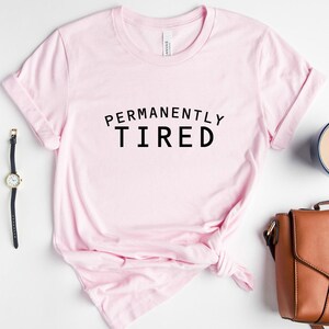 Permanently Tired Shirt, Lazy Sweatshirt, Funny Attitude Shirt, Always Tired Hoodie, Sleepy Shirt, Cute Christmas Gifts, Introvert Tee image 9