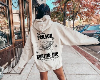Dear Person Behind Me Hoodie | Aesthetic Sweatshirt, Trendy Positive Hoodie, Mental Health Shirt, Inspirational Quotes Tshirt
