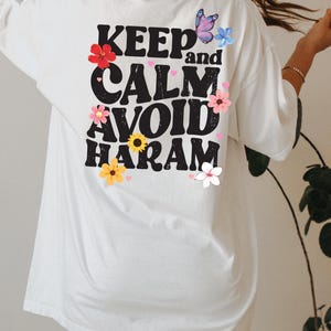 Keep Calm And Avoid Haram Hoodie, Flowery Ramadan Shirt, Islamic Days Sweatshirt, Women's Aesthetic Muslim Tee, Ramadan Kareem Gifts immagine 2
