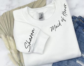 Maid Of Honor Sweatshirt | Custom Bridesmaid Shirt, Bachelorette Party Hoodie, Bridal Party Gift, Matron Of Honor Tee, Bridal Shower Gift